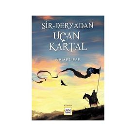 Sir Deryadan Uçan Kartal - Ahmet Efe