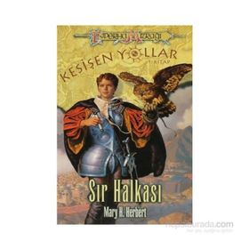 SIR HALKASI KESİŞEN YOLLAR 1. KITAP - MARY H. HERBERT