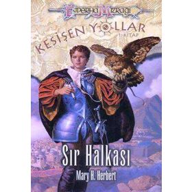 SIR HALKASI KESİŞEN YOLLAR 1. KITAP - MARY H. HERBERT