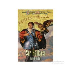 SIR HALKASI KESİŞEN YOLLAR 1. KITAP - MARY H. HERBERT