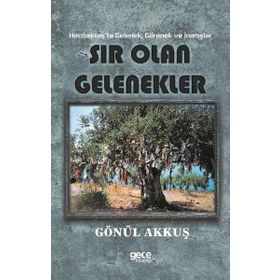 Sır Olan Gelenekler - Gönül Akkuş