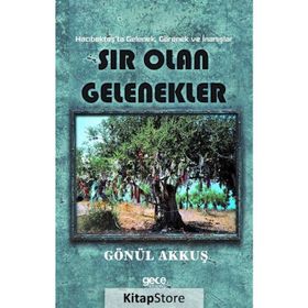 Sır Olan Gelenekler - Gönül Akkuş