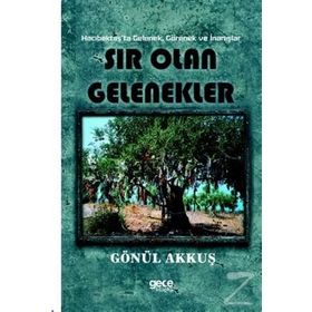 Sır Olan Gelenekler - Gönül Akkuş