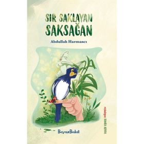 Sır Saklayan Saksağan - Abdullah Harmancı