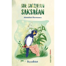 Sır Saklayan Saksağan - Abdullah Harmancı