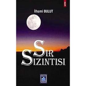 SIR SIZINTISI - İLHAMİ BULUT