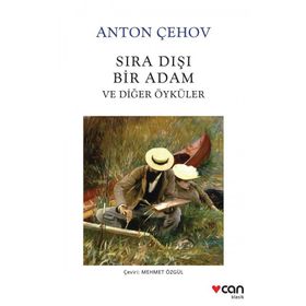 Sıra Dışı Bir Adam ve Diğer Öyküler - Anton Çehov