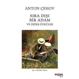 Sıra Dışı Bir Adam ve Diğer Öyküler - Anton Çehov