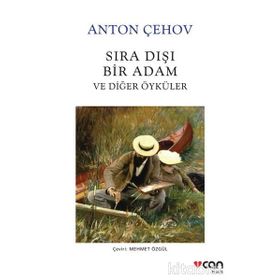 Sıra Dışı Bir Adam ve Diğer Öyküler - Anton Çehov
