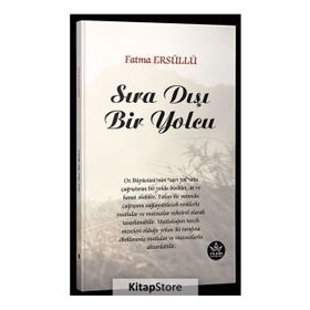 Sıra Dışı Bir Yolcu - Fatma Ersüllü