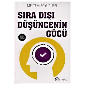 Sıra Dışı Düşüncenin Gücü - Meltem Soyugüzel