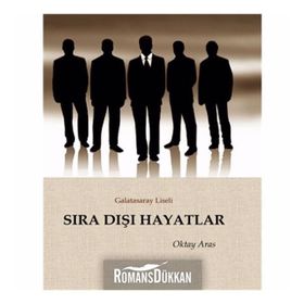 Sıra Dışı Hayatlar - Oktay Aras