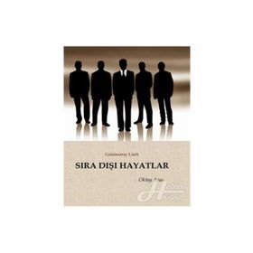 Sıra Dışı Hayatlar - Oktay Aras