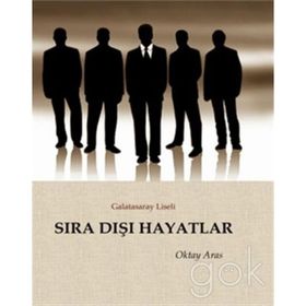 Sıra Dışı Hayatlar - Oktay Aras