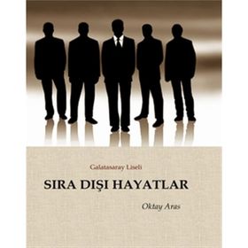 Sıra Dışı Hayatlar - Oktay Aras