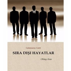 Sıra Dışı Hayatlar - Oktay Aras