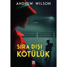 Sıra Dışı Kötülük - Andrew Wilson