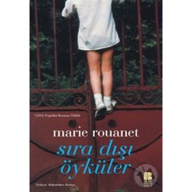 SIRA DIŞI ÖYKÜLER - MARIE ROUANET