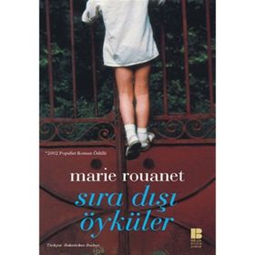 SIRA DIŞI ÖYKÜLER - MARIE ROUANET