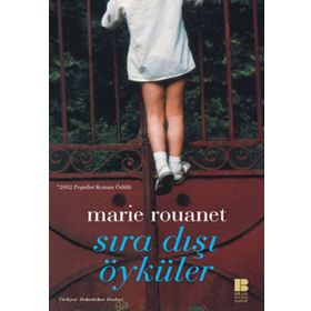 SIRA DIŞI ÖYKÜLER - MARIE ROUANET