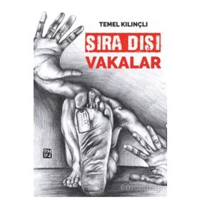 Sıra Dışı Vakalar- Temel Kılınçlı