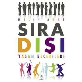 Sıra Dışı Yaşam Becerileri - Melih Arat