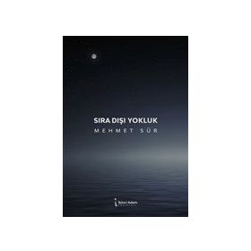 Sıra Dışı Yokluk - Mehmet Sür