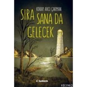 Sıra Sana Da Gelecek - Koray Avcı Çakman