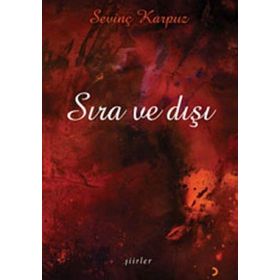 SIRA VE DIŞI - SEVİNÇ KARPUZ