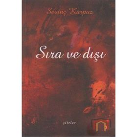 SIRA VE DIŞI - SEVİNÇ KARPUZ