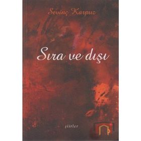 SIRA VE DIŞI - SEVİNÇ KARPUZ