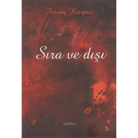 SIRA VE DIŞI - SEVİNÇ KARPUZ