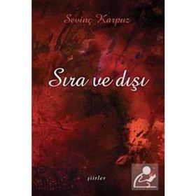 SIRA VE DIŞI - SEVİNÇ KARPUZ
