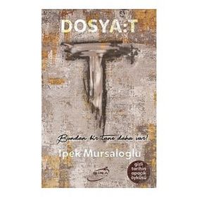 Şira Yayınları Dosya: T - Gizli Tarihin Apaçık Öyküsü