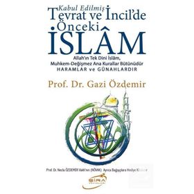 Şira Yayınları Kabul Edilmiş Tevrat ve İncildeki Önceki İslam