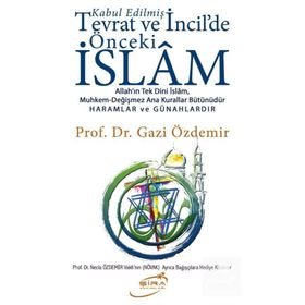 Şira Yayınları Kabul Edilmiş Tevrat ve İncildeki Önceki İslam