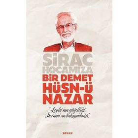 Sirac Hocamıza Bir Demet Hüsn-ü Nazar - Beyan Yayınları