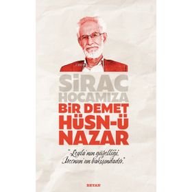 Sirac Hocamıza Bir Demet Hüsn-ü Nazar - Beyan Yayınları