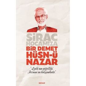Sirac Hocamıza Bir Demet Hüsn-ü Nazar - Beyan Yayınları