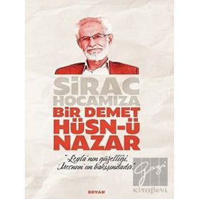 Sirac Hocamıza Bir Demet Hüsn-ü Nazar - Beyan Yayınları