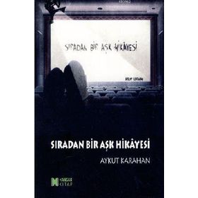 Sıradan Bir Aşk Hikayesı - Aykut Karahan