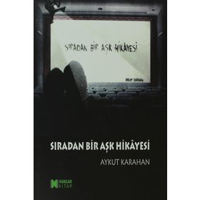 Sıradan Bir Aşk Hikayesı - Aykut Karahan
