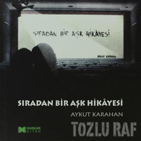 Sıradan Bir Aşk Hikayesı - Aykut Karahan
