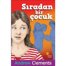 SIRADAN BIR ÇOCUK - ANDREW CLEMENTS