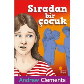 SIRADAN BIR ÇOCUK - ANDREW CLEMENTS