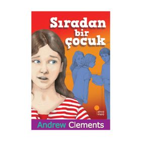 SIRADAN BIR ÇOCUK - ANDREW CLEMENTS