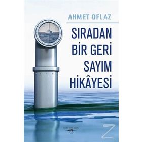 Sıradan Bir Geri Sayım Hikayesi - Ahmet Oflaz