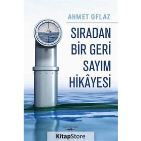Sıradan Bir Geri Sayım Hikayesi - Ahmet Oflaz