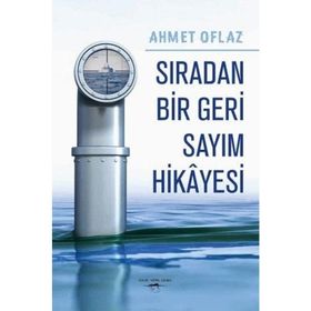 Sıradan Bir Geri Sayım Hikayesi - Ahmet Oflaz