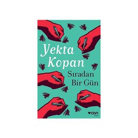 Sıradan Bir Gün Yekta Kopan Can Yayınları